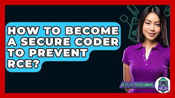 How To Become A Secure Coder To Prevent RCE? - Next LVL Programming