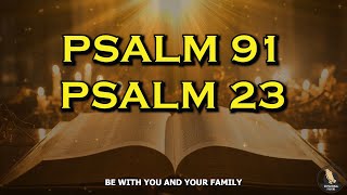 PSALM 91 and PSALM 23 The Two Most Powerful Prayers In The Bible | Pray It Seven Times