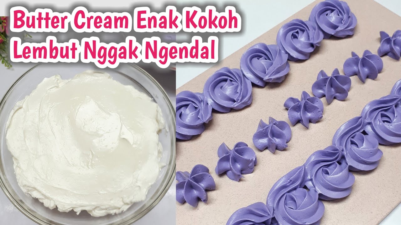 Resep Butter Cream Lembut Kokoh Tidak Berpori -  Nggak Ngendal Rasa Mirip Ice Cream - Spuit 1 M