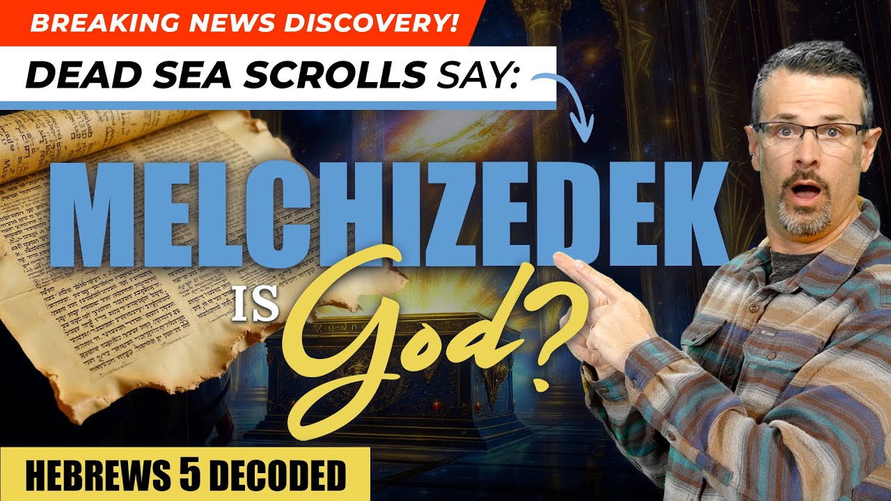 Decoding Hebrews 5 - The Dead Sea Scrolls say Melchizedek is God? — Jim Staley