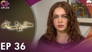 Pakistani Drama | Haseena - Episode 36 | Laiba Khan, Zain Afzal, Fahima | C3B1O