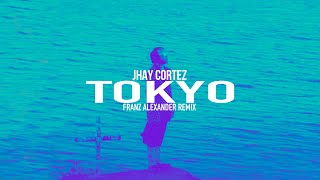 Jhay Cortez - Tokyo (Franz Alexander Remix)