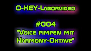 Keyboard-Voices mit Harmony-Oktave pimpen -- Kurzdemo des Laborvideos 004 von www.O-KEY.de