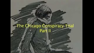 The Chicago Conspiracy Trial Part II