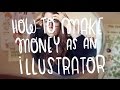 How to make money as an illustrator ~ Frannerd