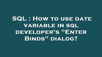 SQL : How to use date variable in sql developer
