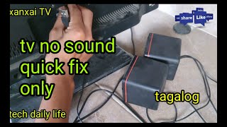 any tv, no sound quick fix only (tagalog)