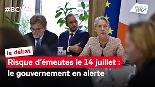 Risque d'émeutes le 14 juillet : le gouvernement en alerte