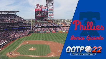 Bonus Ep 1 | Philadelphia Phillies OOTP 22