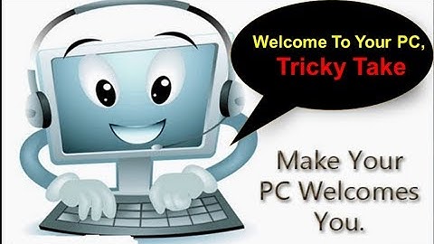 Make your computer welcome you on windows startup | No Software Needed | Tricky take