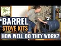 Barrel Stove Kits - How Well Do They Work?