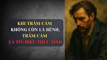 Khi Trầm Cảm Không Còn Là Bệnh | Trầm Cảm Là Tín Hiệu Thức Tỉnh | Góc Nhìn Sâu Sắc Từ Carl Jung