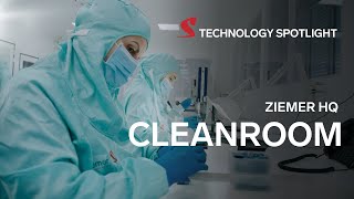 Cleanroom - Ziemer Tech Spotlight