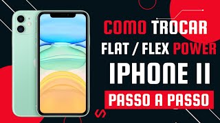 Como trocar flex / flat power IPhone 11 passo a passo