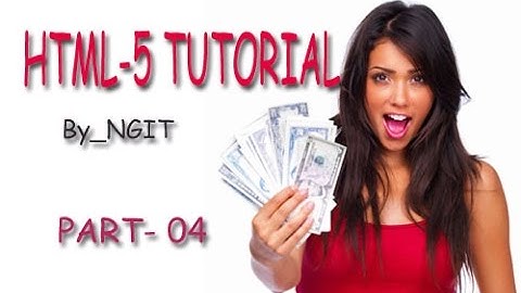 HTML5 Tutorial For Beginners - Part 4 (Bangla) By NGIT