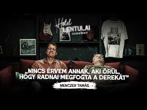 “Minden munkámmal és FORINTTAL el tudok számolni” - Menczer Tamás | Hotel Lentulai
