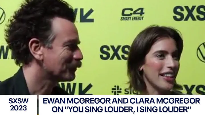 SXSW 2023: Ewan McGregor and Clara McGregor on "Yo...