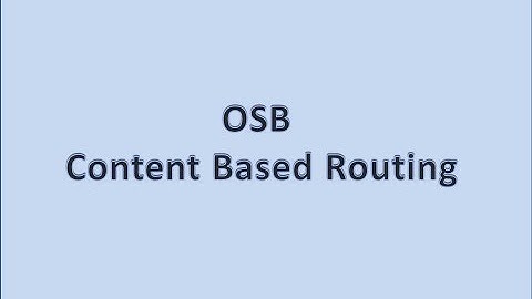 OSB contentbasedRouting