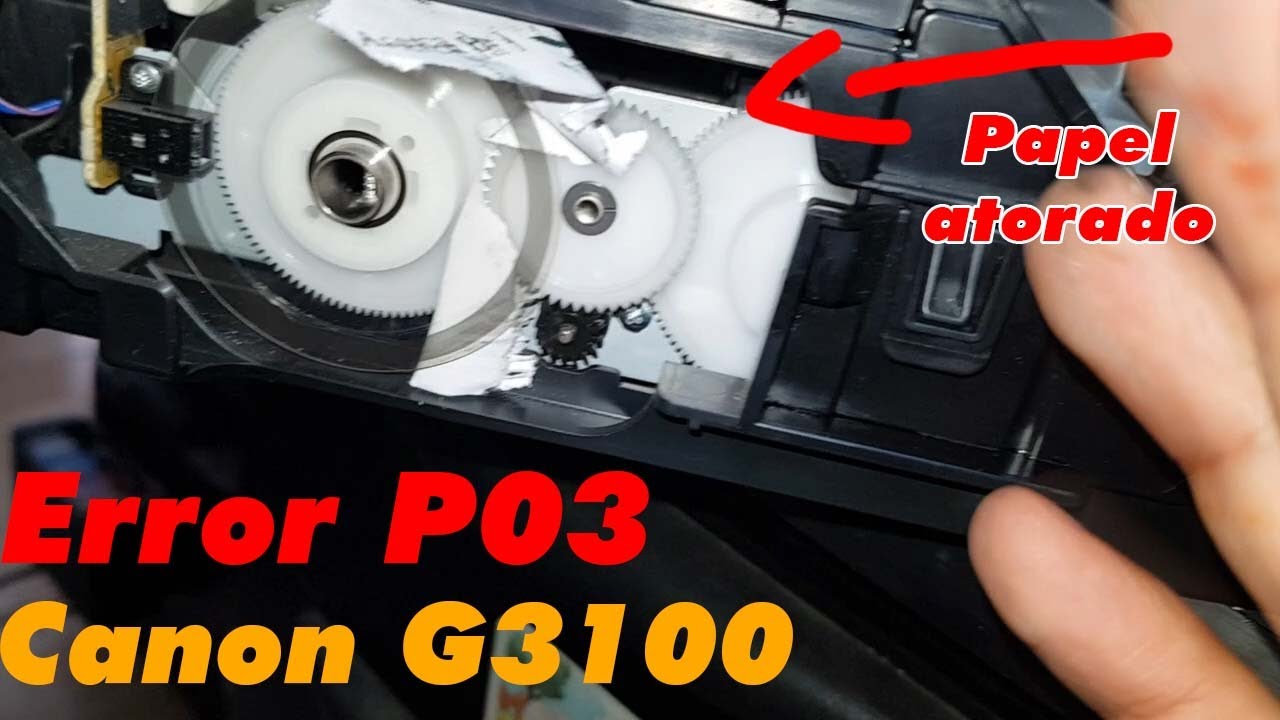 😎Canon G3100 Error P03, atasco de papel en el mecanismo - YouTube
