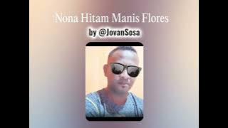 Nona flores hitam manis