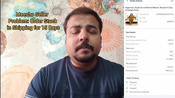 Meesho Seller Problem: Order Stuck in Shipping for 15 Days!