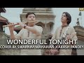 Wonderful tonight  eric clapton  melodious cover by swarnim maharjan x akash pandey