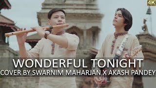 Wonderful Tonight - Eric Clapton | Melodious Cover by Swarnim Maharjan x Akash Pandey Resimi