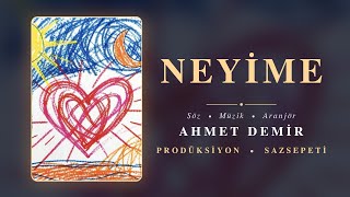 NEYİME /Ahmet DEMİR / sazsepeti