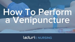 How To Perform A Venipuncture For A Blood Draw Nursing Clinical Skills Nclex Prep