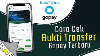 Cara Melihat Bukti Transfer Gopay Terbaru