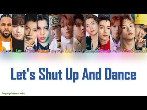 Jason Derulo, Lay, NCT 127 - Let's Shut Up & Dance [COLOR CODED LYRICS(ENG)]