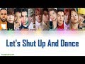 Jason Derulo Lay NCT 127 Let S Shut Up Dance COLOR CODED LYRICS ENG Jason Derulo Lay NCT 127 Let S Shut Up Dance COLOR CODED LYRICS ENG