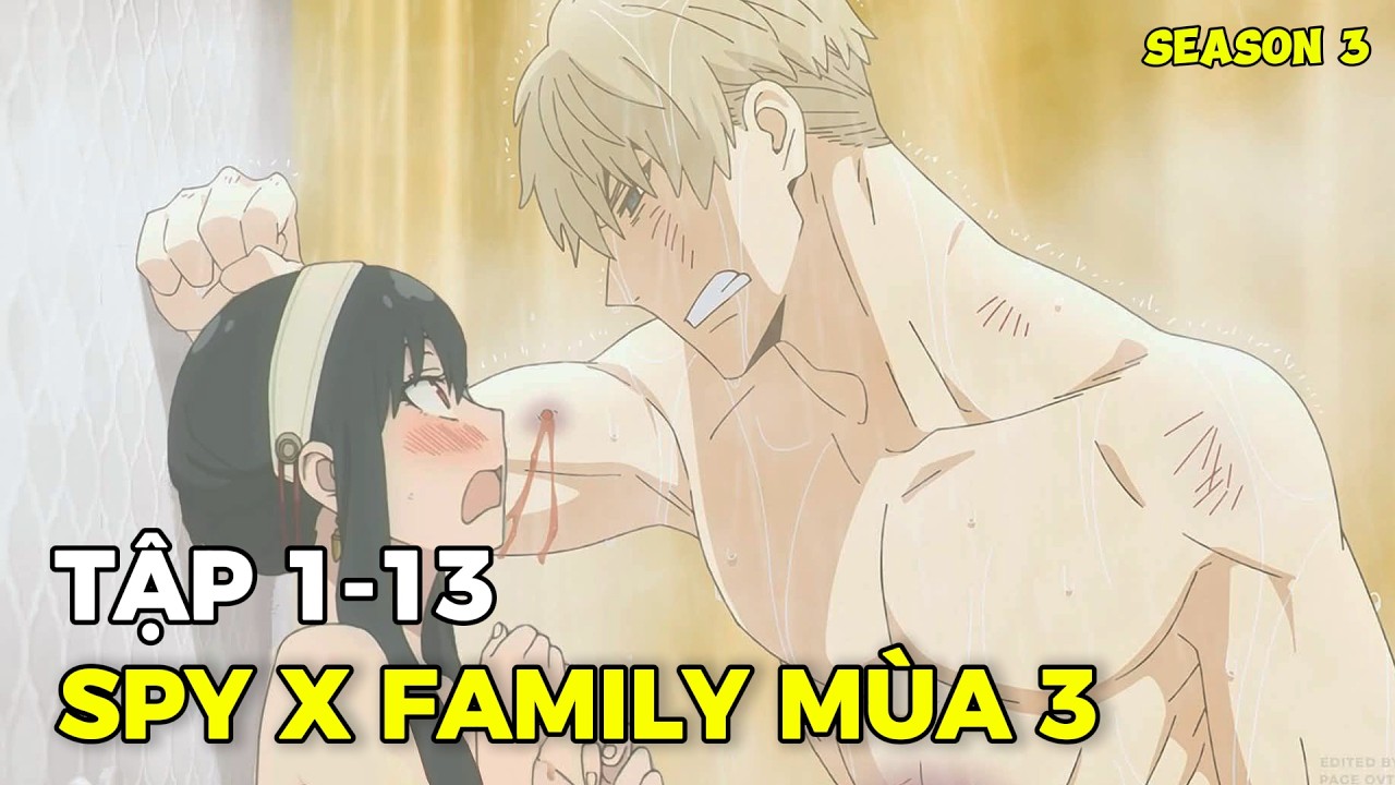 FULL SS3 | Gia Đình Điệp Viên Mùa 3 - Spy X Family SS3 | Tập 1-13 | Tóm Tắt Anime | Reivew Anime