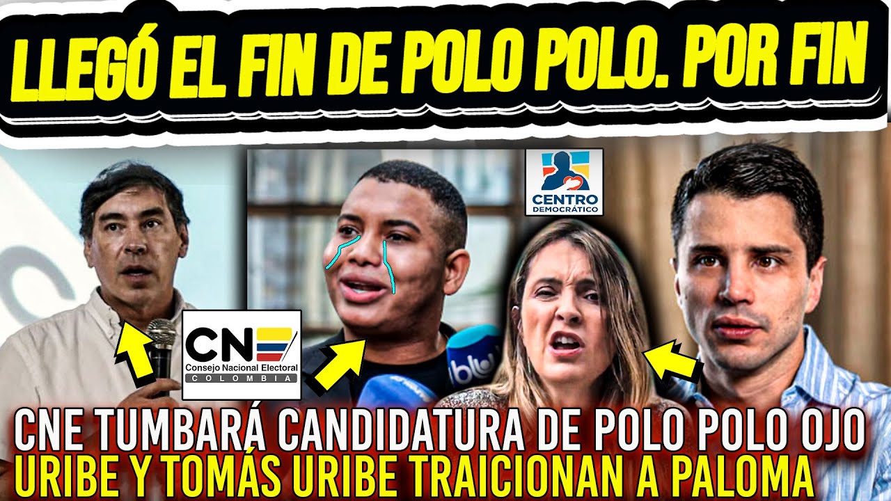 URGENTE: ¡POR FIN! LLEGÓ FIN DE POLO POLO. CNE TUMBARÁ CANDIDATURA. TOMÁS URIBE TRAICIONA A PALOMA