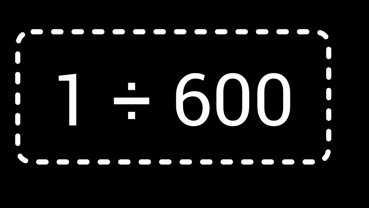 1 Divided By 600 How To Solve 1 Divided By 600 Without Calculator 1-divided-by-600-how-to-solve-1-divided-by-600-without-calculator