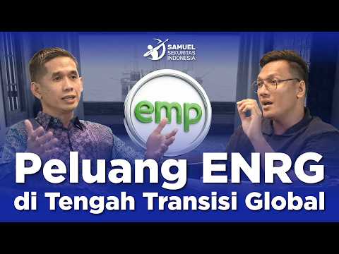 Peluang Pertumbuhan di Tengah Transisi Tren Global | PT Energi Mega Persada (ENRG)