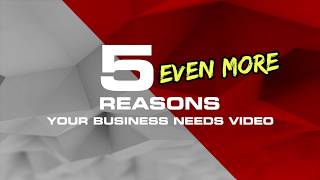 5 EVEN MORE REASONS to get video