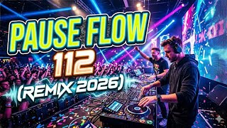 Pause Flow - 112 (remix 2026)