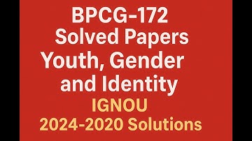 BPCG-172 Solved Papers | Youth, Gender and Identity | IGNOU 2024-2020 Solutions