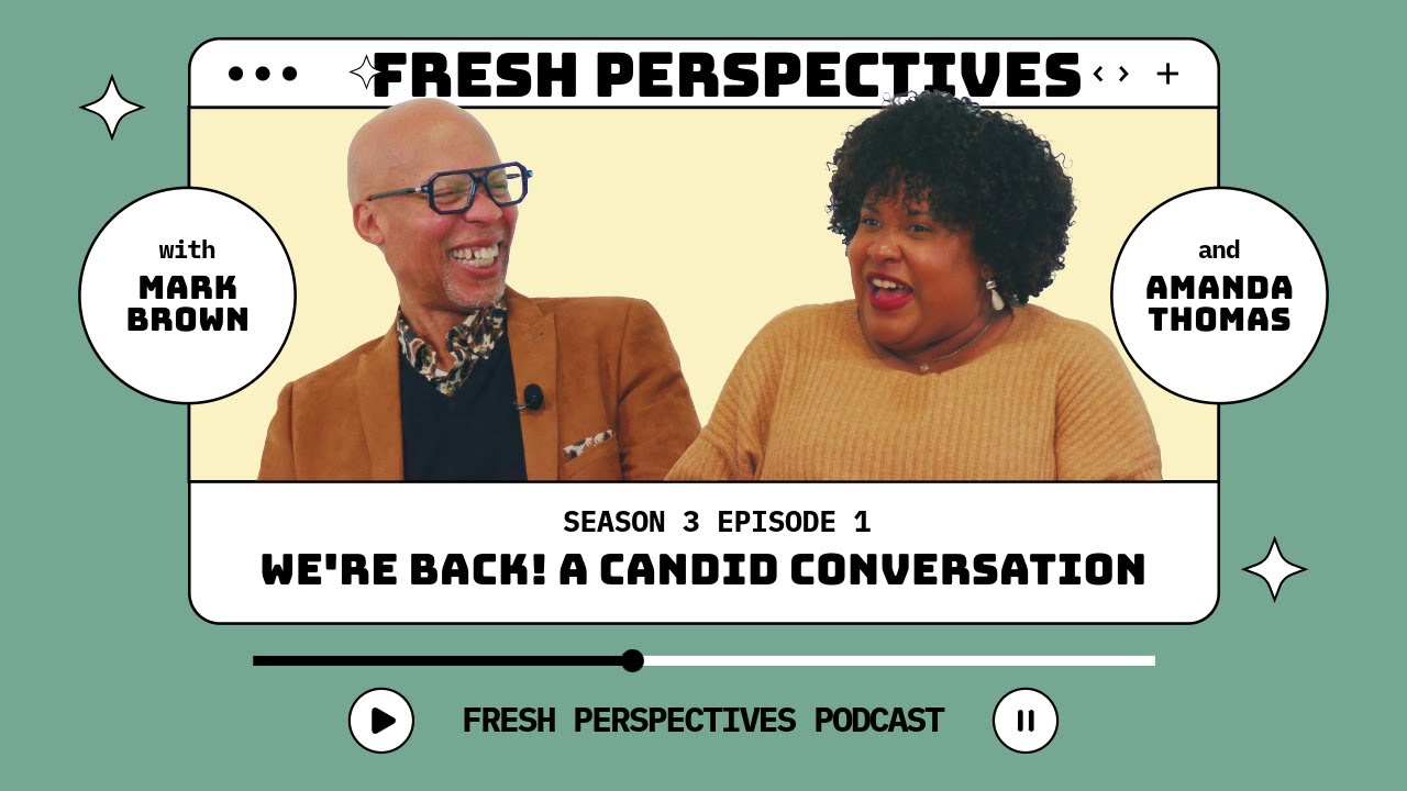 WE'RE BACK! A Candid Conversation Fresh Perspectives S3E1 YouTube