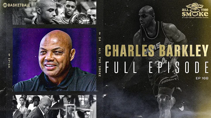 Charles Barkley | Ep 168 | ALL THE SMOKE Full Epis...