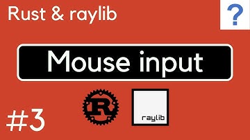 Rust & raylib #3 - Mouse input