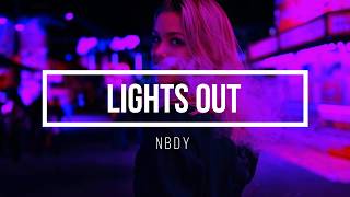 NBDY- Lights Out (lyrics)