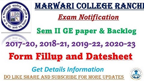 MCR // Sem II exam, GE Paper and Backlog Exam// Form Fillup, Datesheet, 2017-20, 18-21, 19-22, 20-23