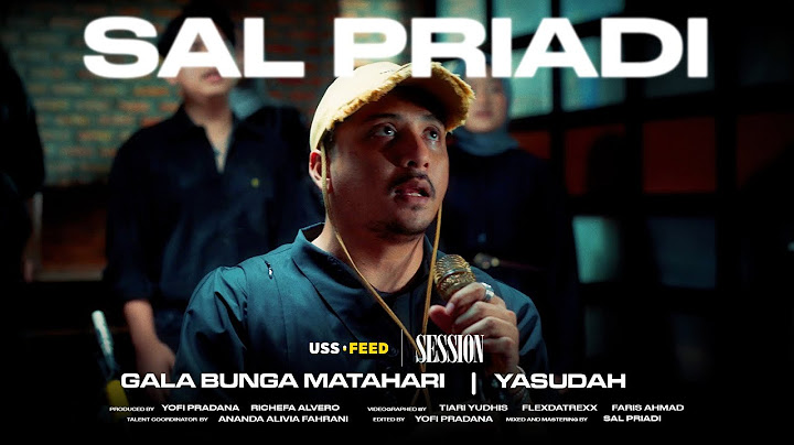 Sal Priadi - GALA BUNGA MATAHARI | #SESSION: Hall Edition