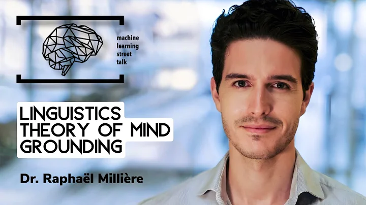 #107 - Dr. RAPHAL MILLIRE - Linguistics, Theory of Mind, Grounding