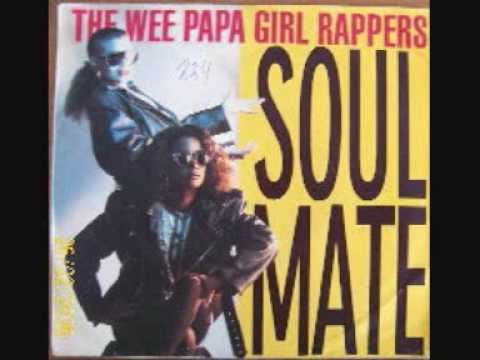 Wee Papa Girl Rappers - Soulmate / We Know It Wee Papa Girl Rappers - Soulmate / We Know It