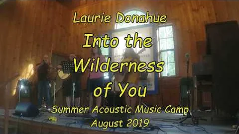 Laurie Donahue -  Into The Wilderness Of You