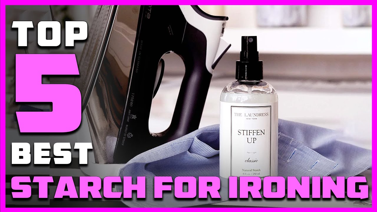 Top 5 Best Starch for Ironing [Review & Buying Guide] - Spray Starch &  Liquid Starch [2023] 
