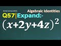 Q57 | Expand (x+2y+4z)^2 | Find the square of x+2y+4z | Evaluate (x+2y+4z)^2 | Algebraic Identities